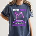 Alzheimer's Awareness I Wear Purple In Memory Of My Grandma Women's Comfort Colors T-Shirt Moss