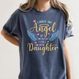 I Have An Angel In Heaven I Call Her Daughter Loving Memory Women's Comfort Colors T-Shirt Moss I Have An Angel In Heaven I Call Her Daughter Loving Memory Women's Comfort Colors T-Shirt Moss
