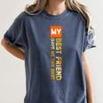 My Best Friend Gave Me This Shirt Friendship Memory Women's Comfort Colors T-Shirt Moss My Best Friend Gave Me This Shirt Friendship Memory Women's Comfort Colors T-Shirt Moss