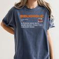 Biblioholic Definition Reading Nerd Book Lovers Geek Women's Comfort Colors T-Shirt Moss