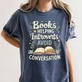 Books Helping Introverts Avoid Conversation Introvert Women's Comfort Colors T-Shirt Moss