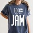 Books Are My Jam Graphic For Introverts Women's Comfort Colors T-Shirt Moss