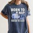 Born To Nap Forced To Exist Lazy Skeleton Couch Introverts Women's Comfort Colors T-Shirt Moss Born To Nap Forced To Exist Lazy Skeleton Couch Introverts Women's Comfort Colors T-Shirt Moss