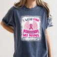 Breast Cancer Wings Shirt I Wear Pink In Memory Of My Mama Women's Comfort Colors T-Shirt Moss Breast Cancer Wings Shirt I Wear Pink In Memory Of My Mama Women's Comfort Colors T-Shirt Moss