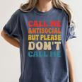 Call Me Antisocial But Please Don't Call Me Introvert Women's Comfort Colors T-Shirt Moss Call Me Antisocial But Please Don't Call Me Introvert Women's Comfort Colors T-Shirt Moss