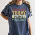 I Can't People Today I Peopled Yesterday Introvert Women's Comfort Colors T-Shirt Moss