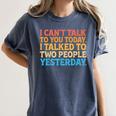 I Can't Talk To You Today Introvert Sarcastic Joke Women's Comfort Colors T-Shirt Moss