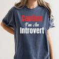 Caution I'm An Introvert Sarcastic Geek Video Gamer Jokes Women's Comfort Colors T-Shirt Moss Caution I'm An Introvert Sarcastic Geek Video Gamer Jokes Women's Comfort Colors T-Shirt Moss