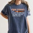 Cigar-Trovert Cigar Smoking Humor Definition Introvert Women's Comfort Colors T-Shirt Moss