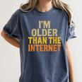 Classic Internet Nostalgia Humor Retro Quote Women's Comfort Colors T-Shirt Moss