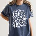 Coffee Cats & Books Reading Book Lover Reader Women's Comfort Colors T-Shirt Moss Coffee Cats & Books Reading Book Lover Reader Women's Comfort Colors T-Shirt Moss