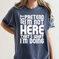 Cool Introvert Just Pretends I'm Not Heres Women's Comfort Colors T-Shirt Moss