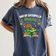 Dad Of Caterpillar Birthday Reading Books Lovers Women's Comfort Colors T-Shirt Moss Dad Of Caterpillar Birthday Reading Books Lovers Women's Comfort Colors T-Shirt Moss