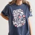 Dead Inside But Its Valentines Day T Shirt For Introverts Women's Comfort Colors T-Shirt Moss