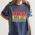 In My Defense i Was Left Unsupervised Introvert Women's Comfort Colors T-Shirt Moss In My Defense i Was Left Unsupervised Introvert Women's Comfort Colors T-Shirt Moss