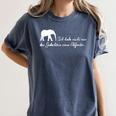 I Don't Just Have The Memory Of An Elephant Women's Comfort Colors T-Shirt Moss