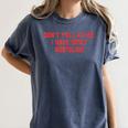 Don't Yell At Me I Have Spicy Nostalgia Women's Comfort Colors T-Shirt Moss Don't Yell At Me I Have Spicy Nostalgia Women's Comfort Colors T-Shirt Moss