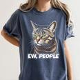 Ew People Cat Tabby Cat Antisocial Grumpy Introvert Women's Comfort Colors T-Shirt Moss