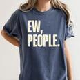 EW People Introvert Sarcastic Graphic Style Women's Comfort Colors T-Shirt Moss