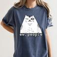 Ew People Introvert Sayings Sarcastic Cat Quote Women's Comfort Colors T-Shirt Moss