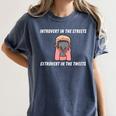 Extroverted Introvert In The Streets Extrovert In The Tweets Women's Comfort Colors T-Shirt Moss Extroverted Introvert In The Streets Extrovert In The Tweets Women's Comfort Colors T-Shirt Moss