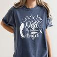 Father's Day Dad My Angel In Memory Women's Comfort Colors T-Shirt Moss Father's Day Dad My Angel In Memory Women's Comfort Colors T-Shirt Moss