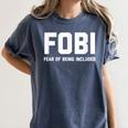 Fear Of Being Included Fobi Sarcastic Women Introvert-Chic Women's Comfort Colors T-Shirt Moss