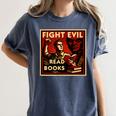 Fight Evil Read Books Propaganda Poster Women's Comfort Colors T-Shirt Moss