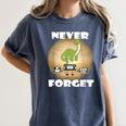 Never Forget Women Men Never Forget Men Nostalgia Women's Comfort Colors T-Shirt Moss Never Forget Women Men Never Forget Men Nostalgia Women's Comfort Colors T-Shirt Moss