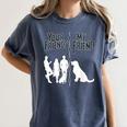 Your Friends Vs My Friend Introvert Pet Dog Owner Men Women Kids Women's Comfort Colors T-Shirt Moss