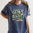 Gen X Lots Of Memories No Evidence Nostalgia Throwback Quote Women's Comfort Colors T-Shirt Moss