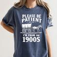 Gentle Nostalgia Plea Please Be Patient I'm From The 1900s Premium Women's Comfort Colors T-Shirt Moss Gentle Nostalgia Plea Please Be Patient I'm From The 1900s Premium Women's Comfort Colors T-Shirt Moss
