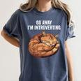 Go Away I'm Introverting Cat Introvert Men Women Girls Kids Women's Comfort Colors T-Shirt Moss