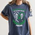 Green In Memory Of Friend Kidney Disease Awareness Products Women's Comfort Colors T-Shirt Moss Green In Memory Of Friend Kidney Disease Awareness Products Women's Comfort Colors T-Shirt Moss
