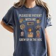 Grew Up In The 90s Retro Nostalgia Women's Comfort Colors T-Shirt Moss Grew Up In The 90s Retro Nostalgia Women's Comfort Colors T-Shirt Moss