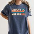 Groovy Like The 60s Aesthetic Nostalgia 1960's Retro Women's Comfort Colors T-Shirt Moss