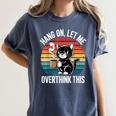 Hang On Let Me Overthink Cat Coffee Retro Introvert Women's Comfort Colors T-Shirt Moss
