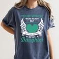 My Heart Was Not In Loving Memory Missing Daughter In Heaven Women's Comfort Colors T-Shirt Moss