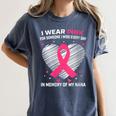Heart I Wear Pink In Memory Of Nana Breast Cancer Awareness Women's Comfort Colors T-Shirt Moss