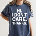Hi I Don't Care Thanks Antisocial Introvert Women's Comfort Colors T-Shirt Moss Hi I Don't Care Thanks Antisocial Introvert Women's Comfort Colors T-Shirt Moss