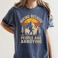 Hiking Because People Are Annoying Introvert Women's Comfort Colors T-Shirt Moss Hiking Because People Are Annoying Introvert Women's Comfort Colors T-Shirt Moss