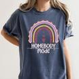 Homebody Introvert Homebody Mode Everyday Women's Comfort Colors T-Shirt Moss