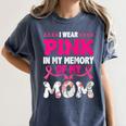 Honoring Mom I Wear Pink In My Memory Of My Mom Raglan Baseball Tee Women's Comfort Colors T-Shirt Moss Honoring Mom I Wear Pink In My Memory Of My Mom Raglan Baseball Tee Women's Comfort Colors T-Shirt Moss