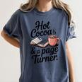 Hot Cocoa And a Page Turner Book Lovers Hot Chocolate Women's Comfort Colors T-Shirt Moss Hot Cocoa And a Page Turner Book Lovers Hot Chocolate Women's Comfort Colors T-Shirt Moss