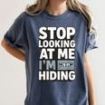 Humor For Introverts Stop Looking At Me I'm Hiding Graphic Women's Comfort Colors T-Shirt Moss Humor For Introverts Stop Looking At Me I'm Hiding Graphic Women's Comfort Colors T-Shirt Moss