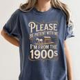 I'm From The 1900s Old Humor Boomer Dad Father's Day Premium Women's Comfort Colors T-Shirt Moss I'm From The 1900s Old Humor Boomer Dad Father's Day Premium Women's Comfort Colors T-Shirt Moss