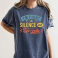 I'm Fluent In Silence And Eye-Rolls Introverts Premium Women's Comfort Colors T-Shirt Moss I'm Fluent In Silence And Eye-Rolls Introverts Premium Women's Comfort Colors T-Shirt Moss