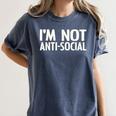 I'm Not Anti-Social I Introvert Women's Comfort Colors T-Shirt Moss