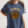 I'm This Old Please Rewind 80s 90s Nostalgia VHS VCR Women's Comfort Colors T-Shirt Moss