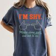 I'm Shy Please Come Over & Talk To Me Introvert Shying Women's Comfort Colors T-Shirt Moss I'm Shy Please Come Over & Talk To Me Introvert Shying Women's Comfort Colors T-Shirt Moss